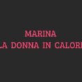 Marina La Donna in Calore – 1980s