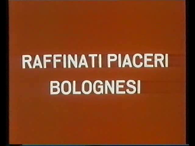 Raffinati piaceri bolognesi - 1987 - Luigi Soldati